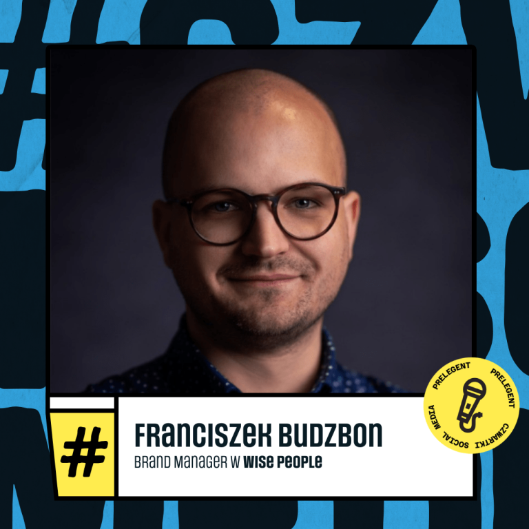 40. Czwartek Social Media już 12 marca! | Aktualności | Uniwersytet WSB Merito Bydgoszcz: Franciszek Budzbon