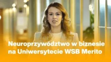 Neuroprzywództwo | Studia podyplomowe w Poznaniu | Uniwersytet WSB Merito w Poznaniu: Neuroprzywództwo