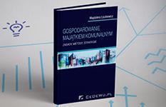 Wydawnictwa naukowe KK | Uniwersytet WSB Merito Szczecin: Fotografia książki "Gospodarowanie majątkiem komunalnym: zasady, metody, strategie" Magdalena Łyszkiewicz 