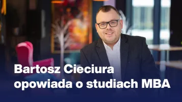 Studia MBA w Warszawie | Uniwersytet WSB Merito Warszawa: Testymonial Bartosz Cieciura