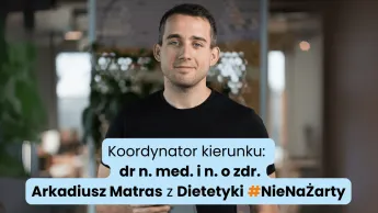 Dietetyka kliniczna | Studia podyplomowe we Wrocławiu | Uniwersytet WSB Merito we Wrocławiu: koordynator kierunku Arkadiusz Matras