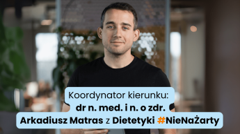 Dietetyka kliniczna | Studia podyplomowe we Wrocławiu | Uniwersytet WSB Merito we Wrocławiu: koordynator kierunku Arkadiusz Matras