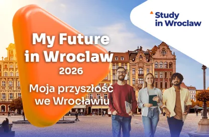 Aktualności | Uniwersytet WSB Merito we Wrocławiu: My future in Wroclaw 2026 - grafika promocyjna