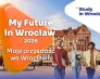 Uniwersytety WSB Merito partnerem konferencji Impact26! | Aktualności | Uniwersytet WSB Merito we Wrocławiu: My future in Wroclaw 2026 - grafika promocyjna
